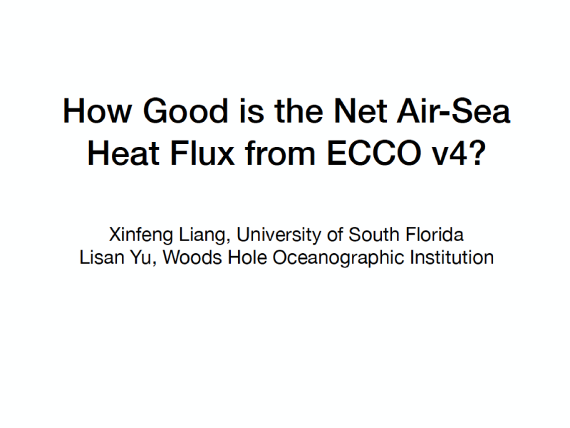 Presentation title page: How Good is the Net Air-Sea Heat Flux from ECCO V4?