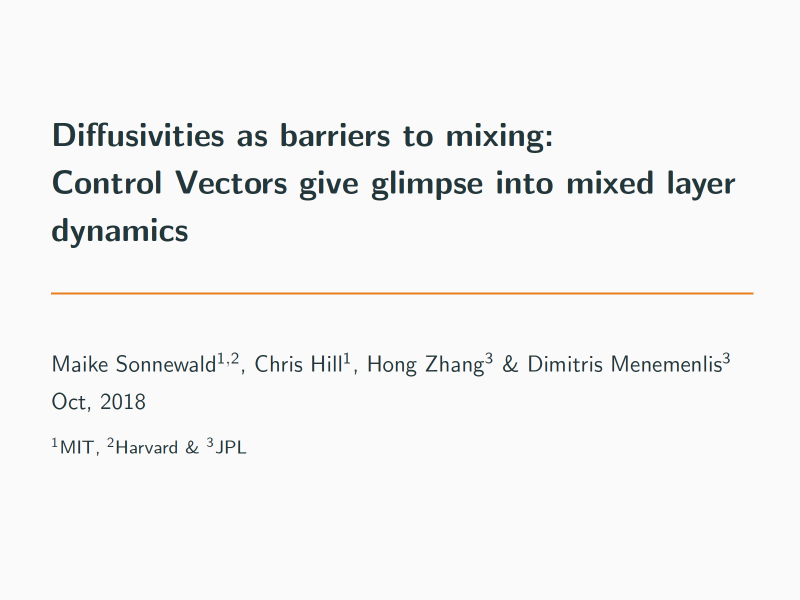 Presentation title page: Diffusivities as Barriers to Mixing: Control Vectors Give Glimpse into Mixed Layer Dynamics